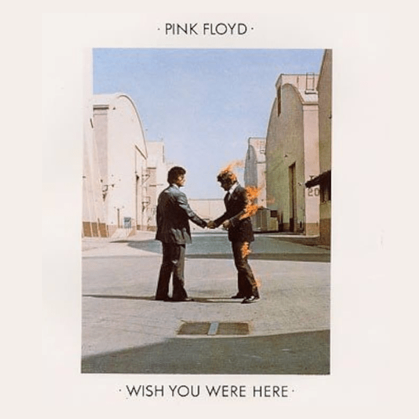 Wish You Were Here by Pink Floyd
